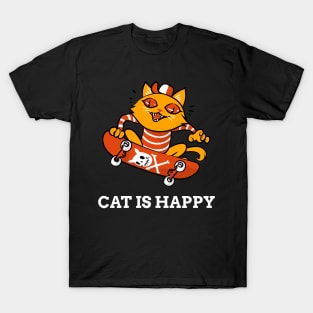 Cat is happy T-Shirt